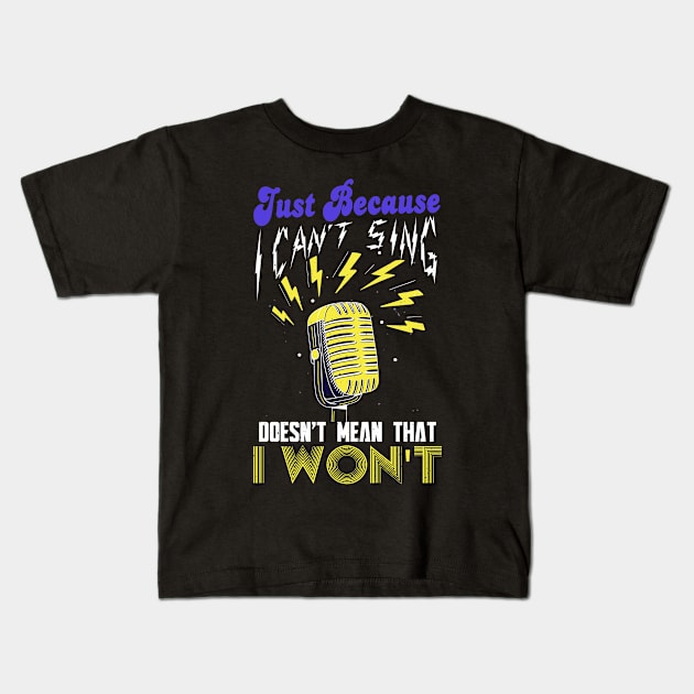 I Can't Sing Kids T-Shirt by Designs By David Bannister 